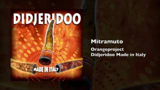 Mitramuto - Orangeproject - Didjeridoo made in Italy