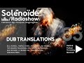 Solénoïde - Dub Translations 35 - Bill Laswell, Anton Fier, Jah Wobble, Dub Spencer & Trance Hill...