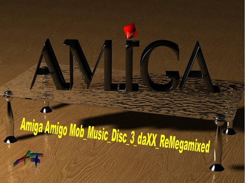 Amiga Amigo Mob Music Disc 3 daXX ReMegamixed