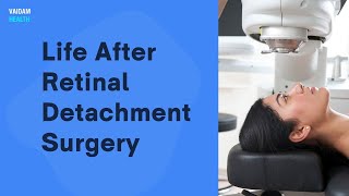 Life after Retinal Detachment Surgery