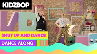 KIDZ BOP Kids - Shut Up and Dance (Dance Along) [KIDZ BOP Party Playlist]