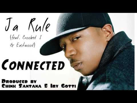 Ja Rule (feat. Crooked I, Eastwood) - Connected (2002) (Prod. Chink Santana & Irv Gotti)