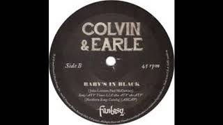 Colvin &amp; Earle - Wake Up Little Susie/ Baby&#39;s In Black