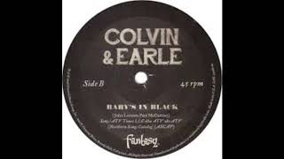 Colvin &amp; Earle - Wake Up Little Susie/ Baby&#39;s In Black