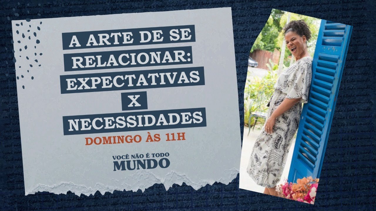 A arte de se relacionar: expectativas X necessidades