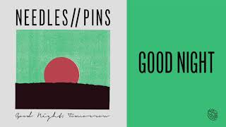 Needles//Pins -"Good Night"
