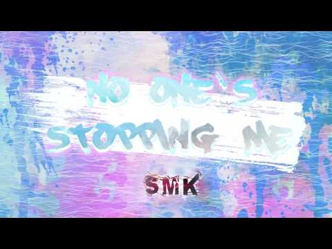 SmK - No One's Stopping Me