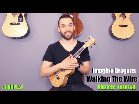 Imagine Dragons - Walking The Wire Ukulele Tutorial (MusicSheet Link)