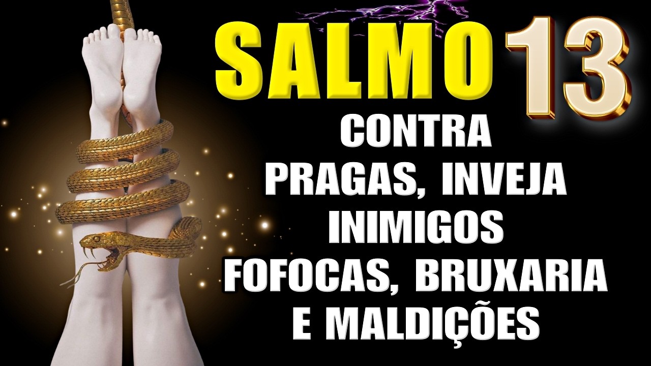 ⭐SALMO 13: ORAÇÃO MUITO FORTE PARA DESTRUIR INIMIGOS, FOFOQUEIROS, INVEJOSOS E TODO MAL.
