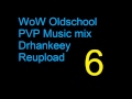 WoW - Oldschool PVP Music [Vol.6] - Drhankeey ...