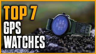 Top 7 Best GPS Watches in 2025