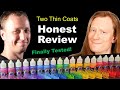 Duncan's Paints Are Goin Big. Two Thin Coats Review.