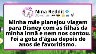 Minha MÃE planejou viagem para Disney com as FILHAS da minha irmã e nem nos contou. FOI a gota...