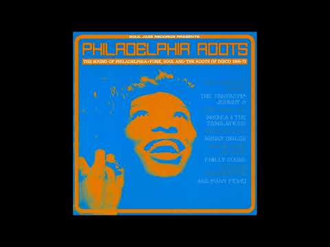 Various - Philadelphia Roots (The Sound Of Philadelphia • Funk, Soul And The Roots Of Disco 1965)