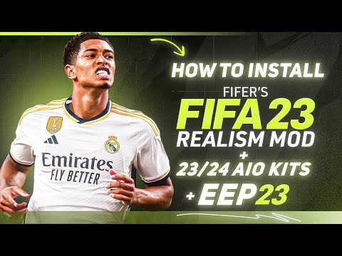 How to Install EEP 23 + FIFER's Realism Mod For FIFA 23 (23/24 Kits, FC 24 Ratings, New Faces, )