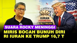 Download lagu Suara Rocky Meninggi Miris Bocah di NTT Bunuh Diri, Emosi RI Mau Iuran Rp16,7 Triliun ke Trump mp3