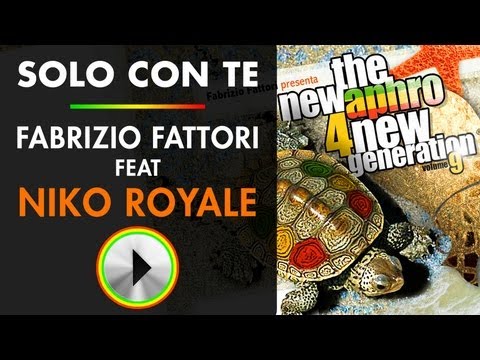 Solo Con Te -- By Nico Royale Fabrizio Fattori & Morru - The New APhro 4 New Generation Vol.9