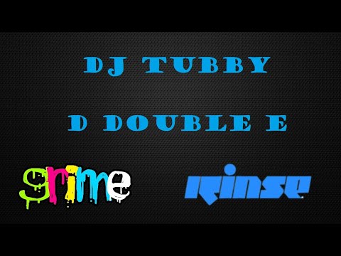 Tubby ft  D Double E - RinseFM - 03/10/06