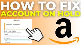 How To Fix Amazon Account On Hold (2024)