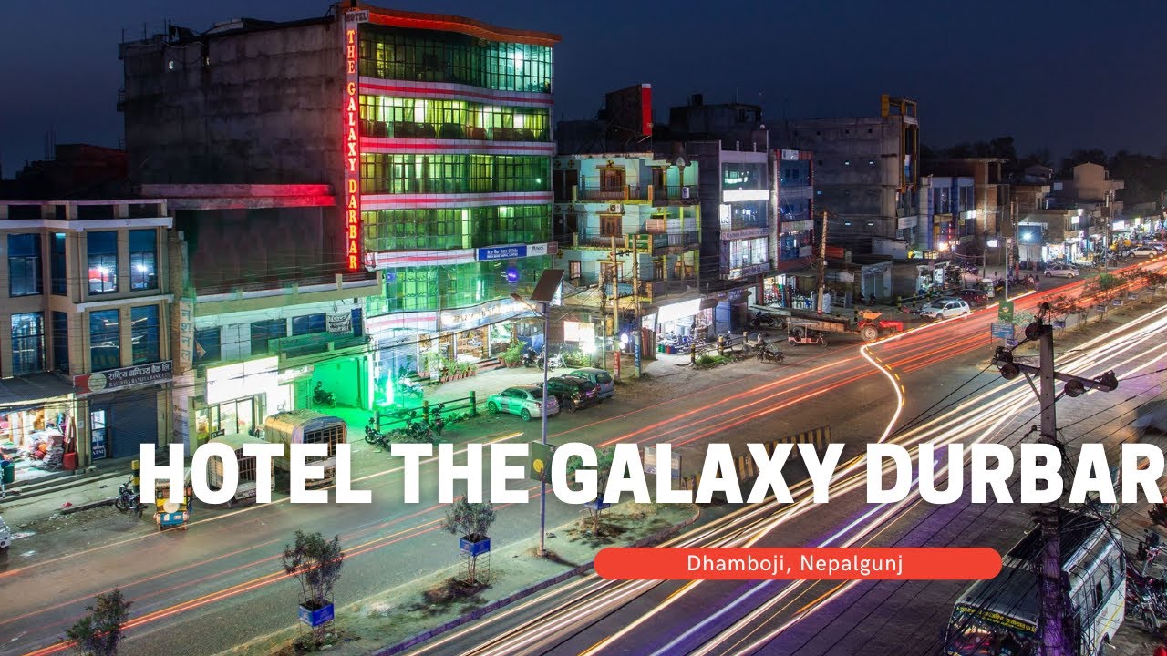 Hotel The Galaxy Durbar | Dhamboji | Nepalgunj | GKFC | Official Video | Business Hotel |