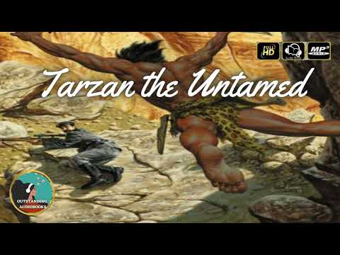 Tarzan The Untamed by Edgar Rice Burroughs - FULL Audio Book 🎧📖