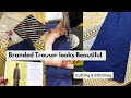 Outclass Branded Trouser || step by step cutting & stitching 🧵