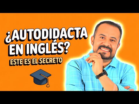 EL SECRETO PARA APRENDER INGLES POR TU CUENTA