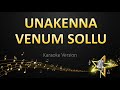 Unakkenna Venum Sollu Harris Jayaraj Karaoke Version
