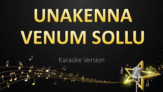 Unakkenna Venum Sollu - Harris Jayaraj (Karaoke Ve