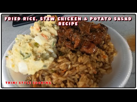 FRIED RICE | STEW CHICKEN & POTATO SALAD | RECIPE | TRINI STYLE COOKING