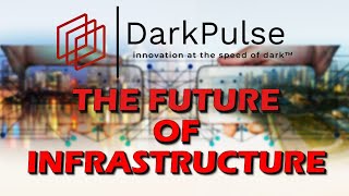 DarkPulse Technologies ($DPLS): The Future of Infrastructure