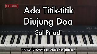 Download lagu Ada Titik-Titik Diujung Doa (CHORD) - Sal Priadi | Piano Karaoke by Andre Panggabean mp3