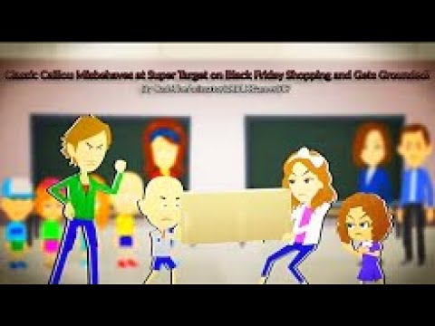 [REUPLOAD] Classic Cailou Misbehaves at Super Target on Black Friday Shopping and Gets Grounded!