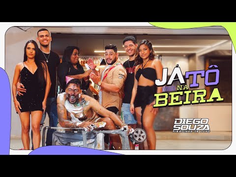Já Tô Na Beira - Diego Souza Pisadinha De Luxo ( Clipe Oficial )