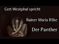 Rainer Maria Rilke „Der Panther" VI 