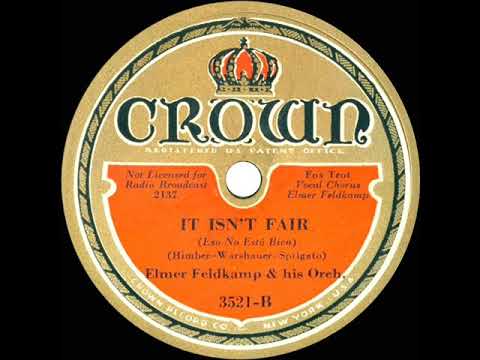 1933 Elmer Feldkamp - It Isn’t Fair (Elmer Feldkamp, vocal)