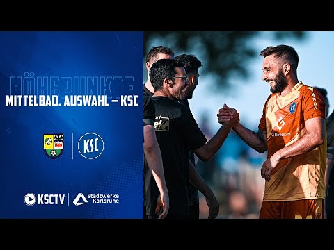 Testspielhöhepunkte Mittelbadische Auswahl - KSC