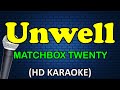 UNWELL - Matchbox Twenty (HD Karaoke)