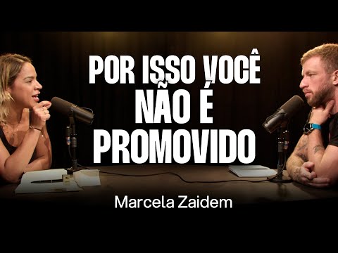 Marcela Zaidem: Desenvolvimento Profissional Estratégico [Ep. 038]