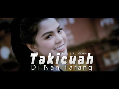 Ratu Sikumbang - Takicuah Di Nan Tarang | Lagu Minang Terpopuler ( Substitle Bahasa Indonesia)