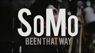 SoMo - Been That Way (lyrics)