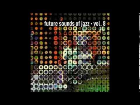 Future Sounds of Jazz vol 8 | Attica Blues feat  Roger Robinson - The Quest