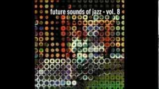 Future Sounds of Jazz vol 8 | Attica Blues feat  Roger Robinson - The Quest