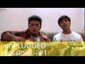 UnPLUGGED Sessions 1 By Anmol Shyamal