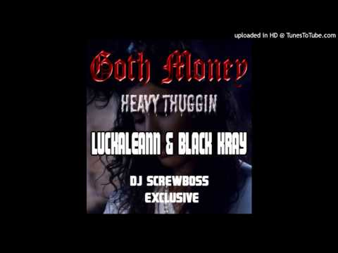 GOTH MONEY EXCLUSIVE | LUCKALEANN & BLACK KRAY - HEAVY THUGGIN REMIX