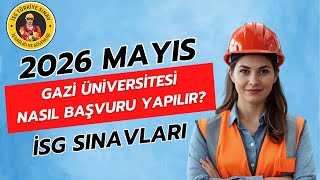 Nasıl Başvuru Yapılır? - İSG Gazi Üniversitesi Sınavları