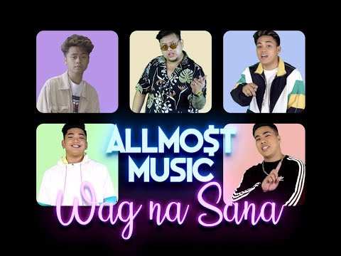 ALLMO$T - Wag Na Sana (ft. Peso Mercado) [Official Music Video]