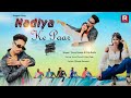 Nadiya Ke Paar New Nagpuri Video 2023 Ft Anjali Tigga Santosh Daswali Vinay Kumar R Series