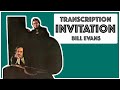 Invitation - Bill Evans (Piano) Solo Transcription