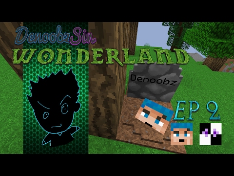 Wonderland - Episode 2 - Custom modpack Co op - Whoops!